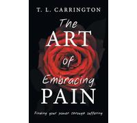 The Art of Embracing Pain: Finding power through suffering