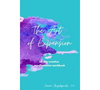 The Art of Expansion: 28-Day Manifestation Workbook