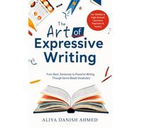 THE ART OF EXPRESSIVE WRITING: From Basic Sentences to Powerful Writing Through Genre Based Vocabulary