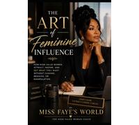 The Art of Feminine Influence
