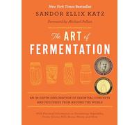 Sandor Ellix Katz The Art of Fermentation (Copertina rigida)