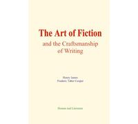 The Art of Fiction, and the Craftsmanship of Writing