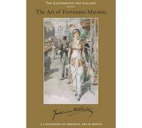 The Art of Fortunino Matania: Illustration Art Gallery Presents a Catalogue of Art and Prints