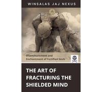 The Art of Fracturing the Shielded Mind