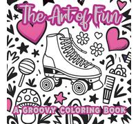 The Art of Fun: A Groovy Coloring Book: 50 Bold and Fun Easy coloring pages for All Ages to Relax, Create, and Unleash Imagination