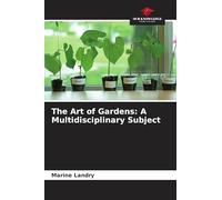 The Art of Gardens: A Multidisciplinary Subject