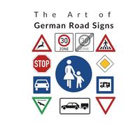 The Art of German Road Signs: A Visual Journey