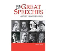 The Art of Great Speeches: And Why We Remember Them