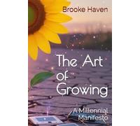 The Art of Growing: A Millennial Manifesto