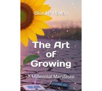 The Art of Growing: A Millennial Manifesto