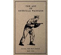 G S (R) The War Office The Art of Guerilla Warfare (Tascabile)