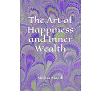The Art of Happiness and Inner Wealth