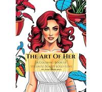 The Art of Her: A Coloring book of Stillness, Beauty and Self-Love