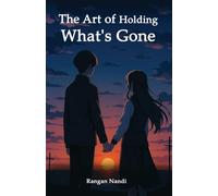 The Art of Holding What's Gone