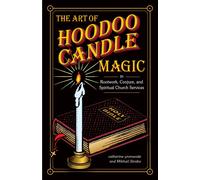 The Art of Hoodoo Candle Magic