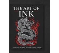 The Art of Ink: A Curated Tattoo Coloring Book Collection