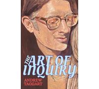 The Art of Inquiry: Meditations on Living Wisdom