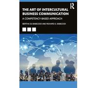 The Art of Intercultural Business Communication: A Competency-Based Approach