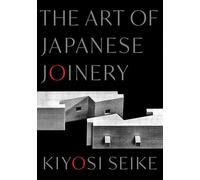 The Art of Japanese Joinery
