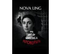 The Art of Leaving a Psychopath