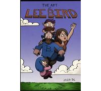 The Art of Lee Bird 2023-25: Lee's art