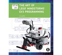 The Art of LEGO MINDSTORMS EV3 Programming