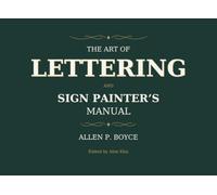 The Art of Lettering and Sign Painter's Manual