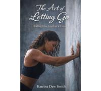 The Art of Letting Go: One Truth at a Time