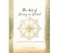 The Art of Living as Ritual