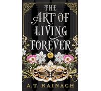 The Art of Living Forever