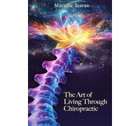 The Art of Living Through Chiropractic
