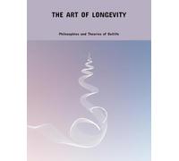 The Art Of Longevity: Philosophies And Theories Of Outlife