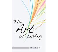 The Art of Loving: A handbook to answer the call of love