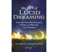 Clare R. Johnson The Art of Lucid Dreaming (Tascabile)