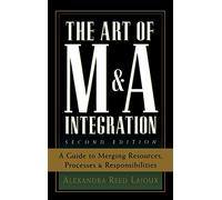 Alexandra Reed Lajoux The Art of M&A Integration 2nd Ed (Copertina rigida)
