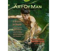 The Art of Man - Edition 20: Fine Art of the Male Form Quarterly Journal: Volume 20
