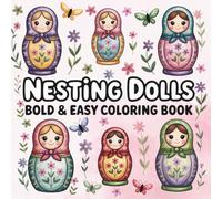 The Art of Matryoshka: Fun and Easy Coloring Pages Featuring Adorable Nesting Dolls