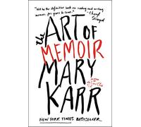 Mary Karr The Art of Memoir (Tascabile)