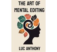 The Art of Mental Editing