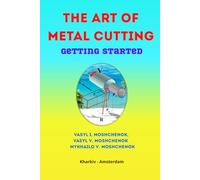 The Art of Metal Cutting: Getting Started