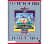 David Gibson The Art of Mixing (Tascabile)