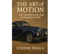 The Art of Motion: The Talbot-Lago T150 Teardrop Story
