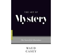The Art of Mystery: The Search for Questions