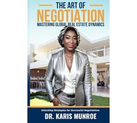 The Art of Negotiation: Mastering Global Real Estate Dynamics Unlocking Strategies for Successful Negotiations in the Property Market