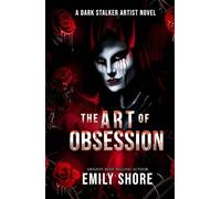 The Art of Obsession: A Dark Stalker Artist Novel