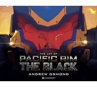 Andrew Osmond – The Art of Pacific Rim: The Black – Copertina rigida