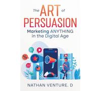 The Art of Persuasion