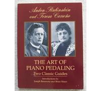 The Art Of Piano Pedaling: Two Classic Guides.