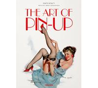 The art of pin-up. Ediz. tedesca, inglese e francese - Hanson Dian, Blum S...