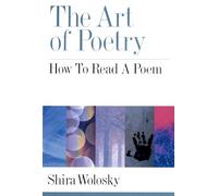 The Art of Poetry: How to Read a Poem